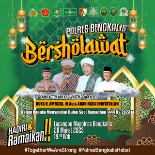 Senin 20 Maret 2023, Ajak Seluruh Masyarakat Ramaikan Kegiatan Religius Polres Bengkalis Bersholawat