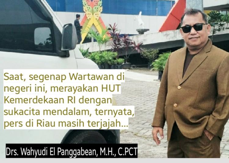 Wahyudi El Panggabean: Pers Riau harus  Perjuangkan Kemerdekaan dari Diskriminasi Pergubri