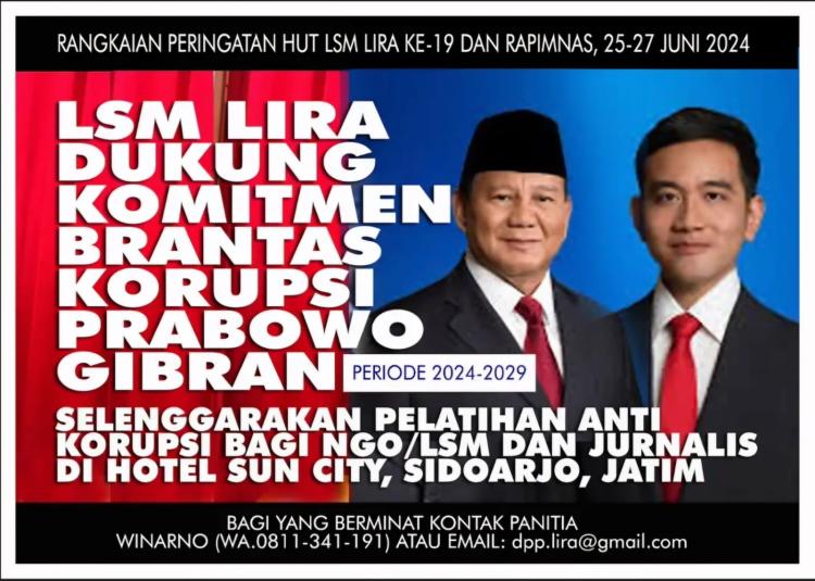 Buat Pelatihan Anti Korupsi Bagi LSM dan Jurnalis, LSM LIRA Dukung Komitmen Brantas Korupsi Prabowo-Gibran 2024-2029