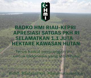 Badko HMI Riau-Kepri Apresiasi Satgas PKH RI Berhasil Ambil Alih 1,1 Juta Hektare Sebelumnya Dikuasai Secara Ilegal
