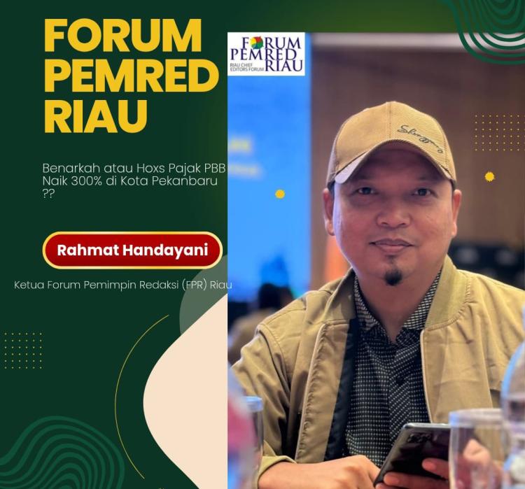 Isu Kenaikan Pajak PBB Pekanbaru 300%, Forum Pemred Riau Desak Pemko Pekanbaru Segera Berikan Klarifikasi Resmi
