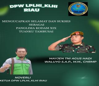 LPLHI KLHI Riau Ucapkan Selamat Atas Pelantikan Pangdam XIX/Tuanku Tambusai, Harapkan Bersinergi Bersama