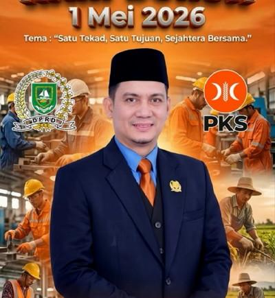 Sempena Hari Buruh 2026, Ketua Komisi III DPRD Bengkalis: Jangan Ada Perbudakan Modern di Negeri Kaya Minyak