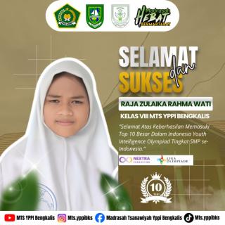 Raja Zulaika Rahmawati Harumkan MTs YPPI Bengkalis, Raih Top 10 Nasional IYIO